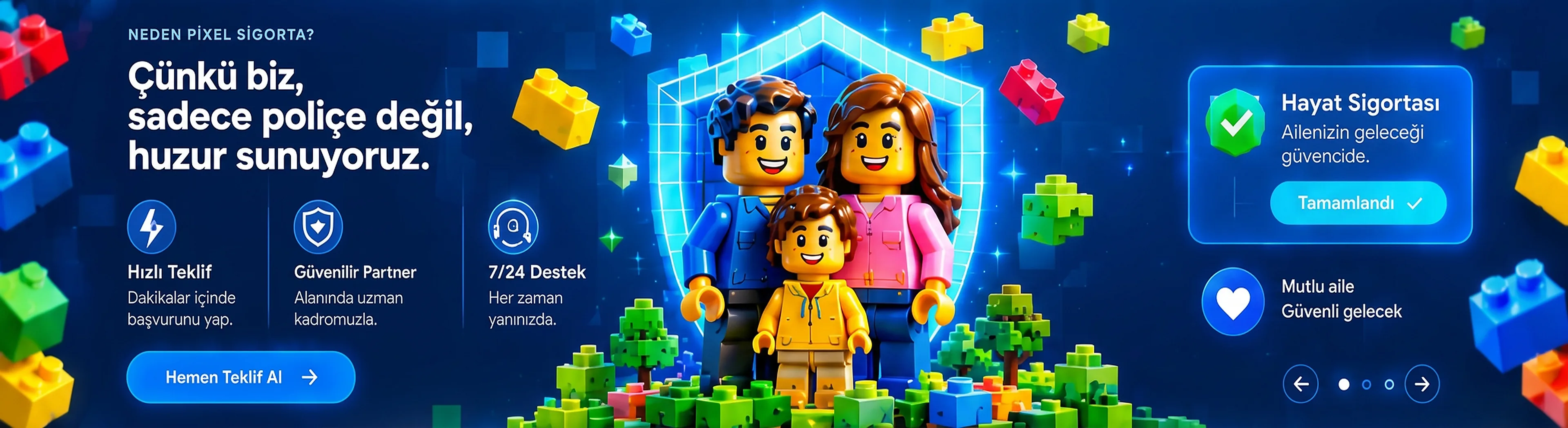 Neden Pixel Sigorta? Çünkü biz, sadece poliçe değil, huzur sunuyoruz — LEGO ailesi parlayan mavi kalkan içinde